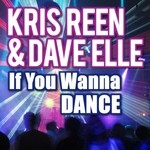 cover: Kris Reen & Dave Elle - If You Wanna Dance