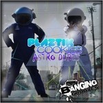 cover: Astro Dudes - Plaztik Cookies