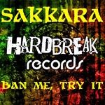 cover: Sakkara - Ban Me Try Me