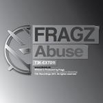 cover: Fragz - Abuse (T3K-EXT011)