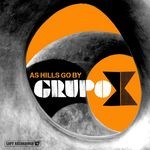 cover: Grupo X - As Hills Go By