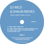 cover: Dj W!ld|Shaun Reeves - Wish I Didn't Miss U EP