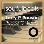 cover: Larry P Rauson - Soulfulbeats Presents Larry P Rauson