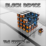 cover: Block Device - The Ground EP