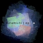 cover: Miramichi - EP A