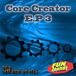 cover: Core Creator - Core Creator EP 3