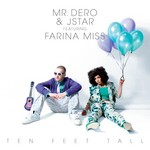 cover: Mr Dero|Jstar|Jstar Feat Farina Miss - Ten Feet Tall