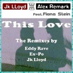 cover: Fiona Stein|Jk Lloyd & Alex Remark - This Love (The remixes)