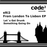 cover: Eri2 - From London To Lisbon EP