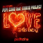 cover: Cano, Pepe|Evirto Project - Love This Beat