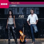 cover: Milk Inc - Fire