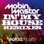 cover: Mobin Master - In My House (remixes)