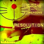 cover: Spiritual Compromise & Flowersons - Resolution