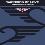 cover: Warriors Of Love - Somebody Scream