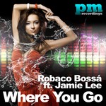 cover: Bossa, Robaco|Jamie Lee - Where You Go