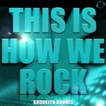 cover: Brooklyn Bounce - This Is How We Rock! (remixes)