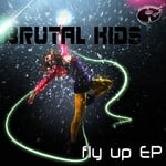 cover: Brutal Kids - Fly Up EP