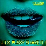 cover: Jts - Pussy Shake It!