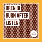 cover: Oren Bi - Burn After Listen