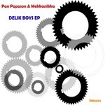 cover: Mekkanikka|PAPASON, Pan - Delik Boys EP