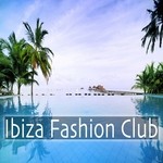 cover: Various - Ibiza Fashion Club