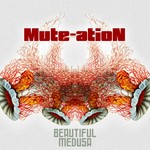 cover: Mute-ation - Beautiful Medusa