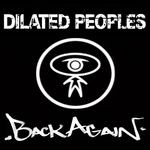 cover: Dilated Peoples - Back Again (Explicit)