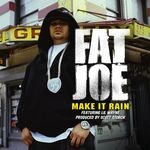 cover: Fat Joe - Make It Rain