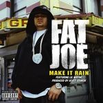 cover: Fat Joe - Make It Rain