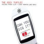 cover: Mock Turtles, The - Can You Dig It?