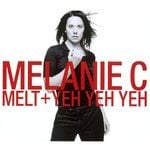 cover: Melanie C - Melt/Yeh Yeh Yeh