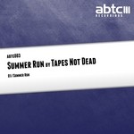 cover: Tapes Not Dead - Summer Run