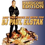 cover: Dj Paul Elstak - May The Forze Be With You: Hardcore Edition