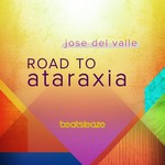 cover: Jose Del Valle - Road To Ataraxia