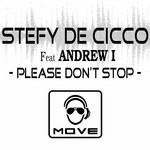 cover: De Cicco, Stefy|Andrew I - Please Don't Stop