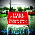 cover: Trent Mcdermott - Million Miles From Malmo