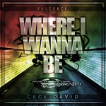 cover: Paleface|Cece David - Where I Wanna Be