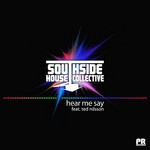 cover: Southside House Collective & Ted Nilsson - Hear Me Say