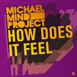 cover: Michael Mind Project - How Does It Feel