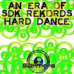 cover: Various - An Era Of SDK Hard Dance