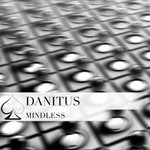 cover: Danitus - Mindless