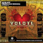 cover: Acid Kit - Yolotl (Los Remixes)