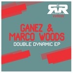 cover: Ganez|Marco Woods - Double Dynamic EP