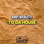 cover: Rudy Nicoletti - To Da House