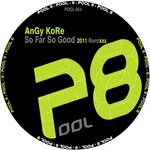 cover: Angy Kore - So Far So Good (2011 remixxx)