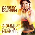 cover: Cassey Doreen - Girls Just Want To Have Fun