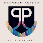 cover: Penguin Prison - Fair Warning