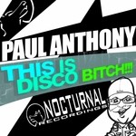 cover: Anthony, Paul|Various - This Is Disco Bitch!!! (unmixed tracks)