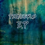 cover: Pioneers - Pioneers EP