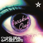 cover: Global Deejays - Freakin Out: Taken From Superstar